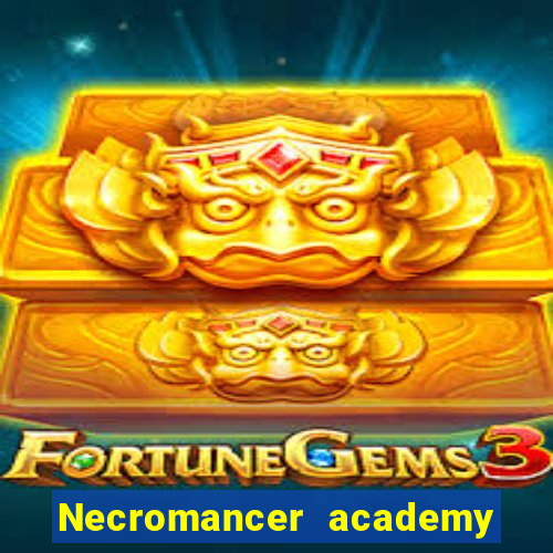 Necromancer academy and the genius summoner wiki